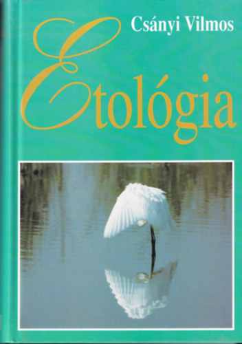 Cs�nyi Vilmos - Etol�gia