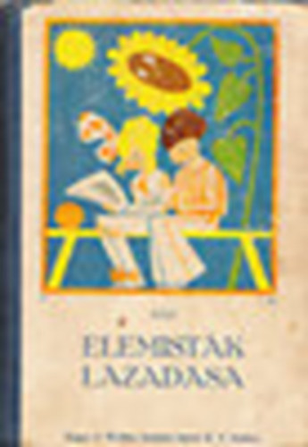 Ego néni - Elemisták lázadása - Bandi gyárat épit - Palkó és a pilótája (3 mű egy kötetben)