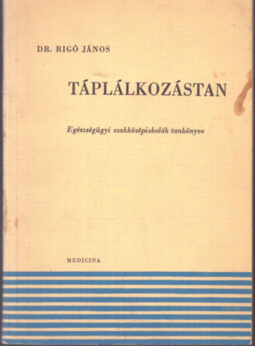 Dr. Rigó János - Táplálkozástan