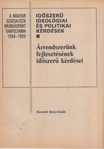 Dr. Szikszay B�la - �rrendszer�nk fejleszt�s�nek id�szer� k�rd�sei