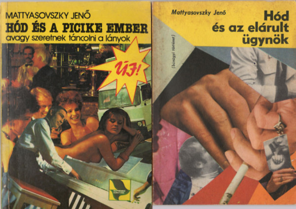 Mattyasovszky Jen� - H�d k�nyv ( 3 db egy�tt ) 1. H�d �s az el�rult �gyn�k, 2. H�d �s a picike ember, 3. H�d �s a szerelem h�h�rai