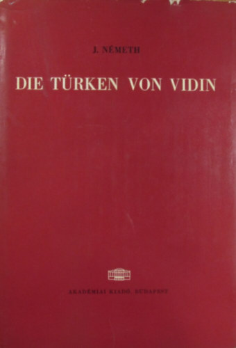 J. N�meth - Die T�rken von Vidin. Sprache, Folklore, Religion