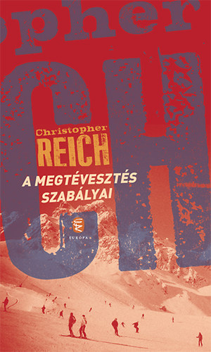 Christopher Reich - A megtévesztés szabályai