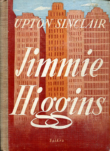 Upton: Sinclair - Jimmie Higgins