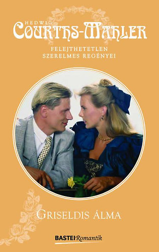 Hedwig Courths-Mahler - Griseldis álma