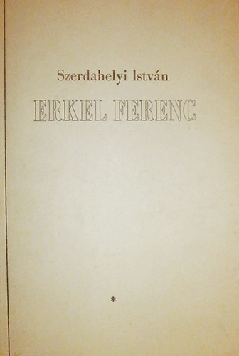 Szerdahelyi Istvn - Erkel Ferenc
