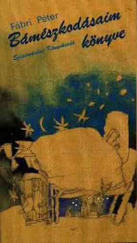 F�bri P�ter - B�m�szkod�saim k�nyve - Dedik�lt!