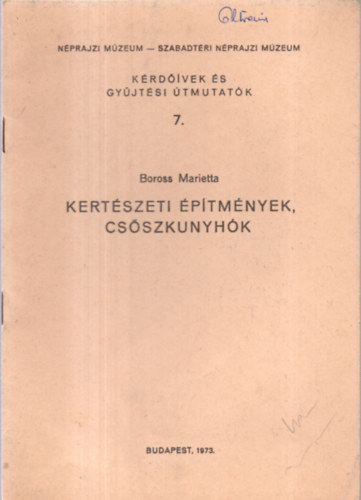 Boros Marietta - Kertszeti ptmnyek, csszkunyhk