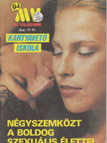 Kulcsár Ödön (szerk.) - Mi világunk VII. évf. 4. szám - 1987