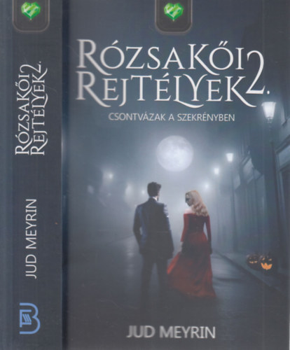 Megyeri Judit - Rzsaki rejtlyek 2. - Csontvzak a szekrnyben