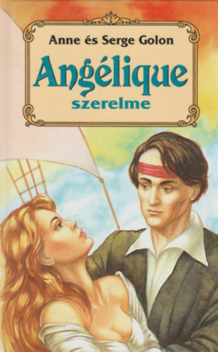 Anne és Serge Golon - Angélique szerelme