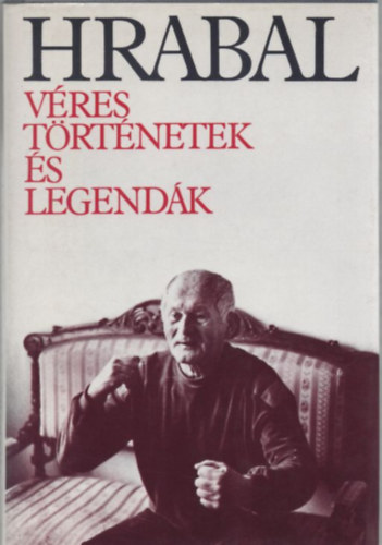 Bohumil Hrabal - Macska-maszkab�l, avagy gy�n�s feloldoz�s n�lk�l + V�res t�rt�netek �s legend�k