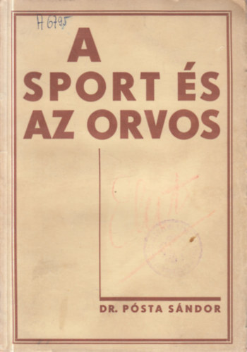 dr. P�sta S�ndor - A sport �s az orvos