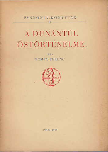 Tompa Ferenc - A dunántúl őstörténelme