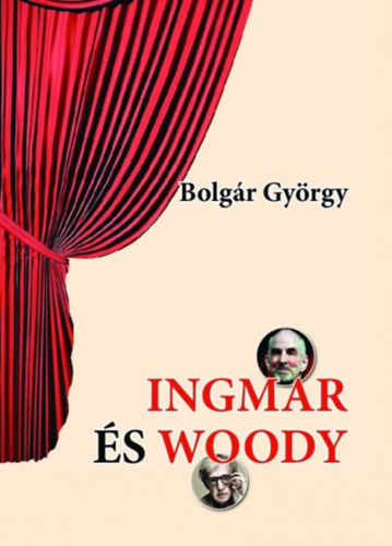 Bolg�r Gy�rgy - Ingmar �s Woody