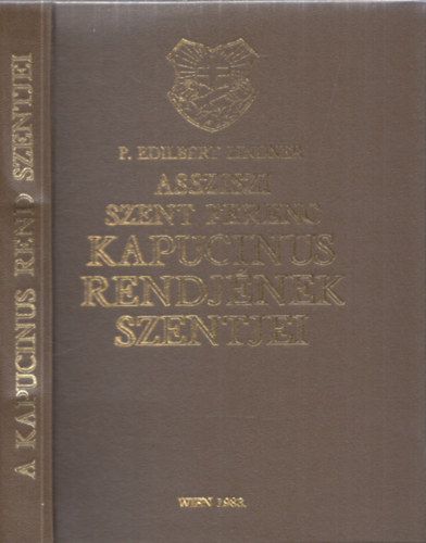 P. Edilbert Lindner - Assziszi Szent Ferenc kapucinus rendj�nek szentjei