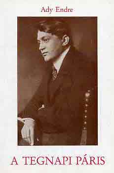 Ady Endre - A tegnapi P�ris