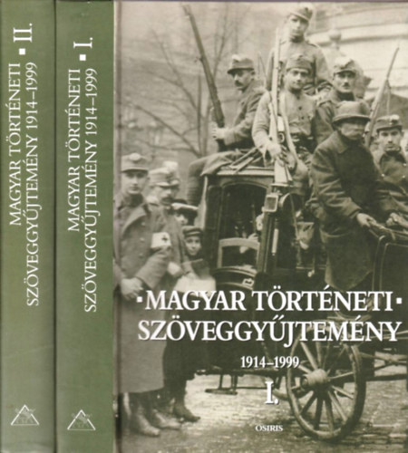 Romsics Ignác (szerk.) - Magyar történeti szöveggyűjtemény 1914-1999 I-II.