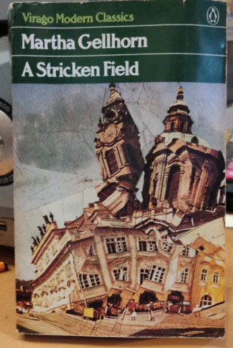 Martha Gellhorn - A Stricken Field: A Novel