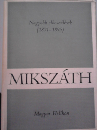 Mikszth Klmn - Mikszth Klmn mvei 7.