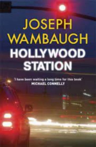 Joseph Wambaugh - Hollywood station (Hollywoodi �llom�s) ANGOL NYELVEN