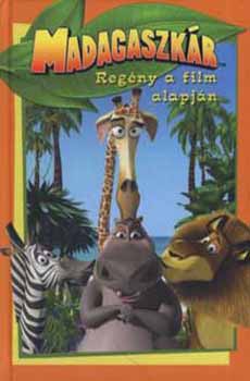 Szukits Kiad� - Madagaszk�r - reg�ny a film alapj�n