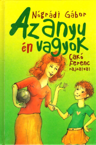 N�gr�di G�bor - Az anyu �n vagyok!