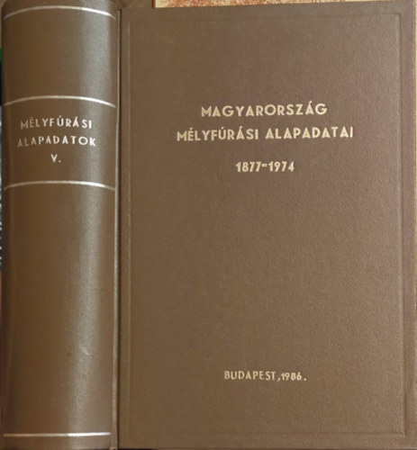 Bohn P�ter - Magyarorsz�g m�lyf�r�si alapadatai 1877-1974 retrospekt�v sorozat 5. k�tet - �szak-Magyarorsz�g I.