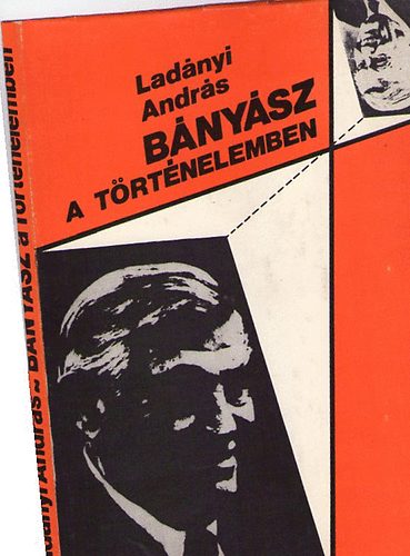 Lad�nyi Andr�s - B�ny�sz a t�rt�nelemben