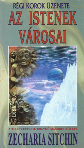 Zecharia Sitchin - Az istenek vrosai