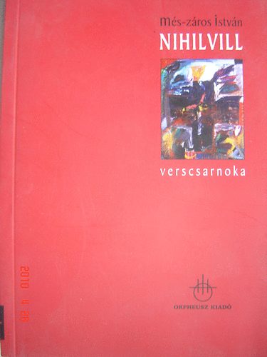 Més-záros István - Nihilvill verscsarnoka