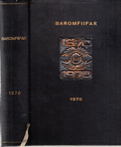 Csom�s K�roly  (f�szerk.) - Baromfiipar 1970/1-12. (teljes �vfolyam, egy k�tetben)