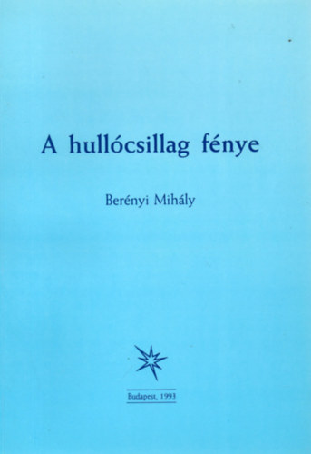 Berényi Mihály - A hullócsillag fénye