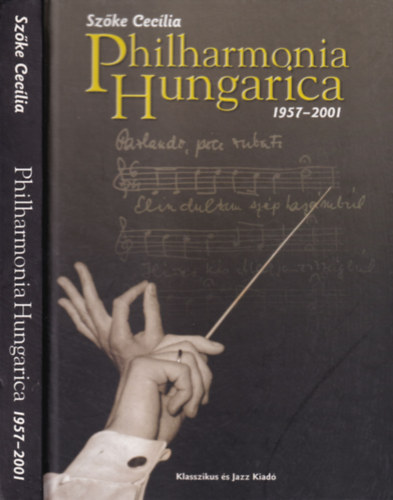 Szke Ceclia - Philharmonia Hungarica 1957-2001. (CD-mellklettel)