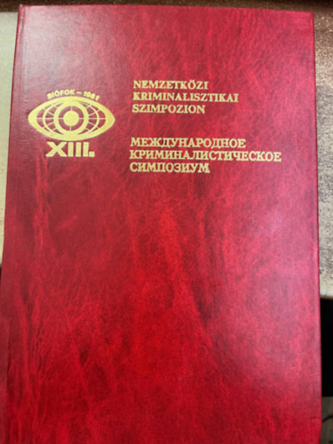 BM Knyvkiad - Nemzetkzi kriminalisztikai szimpozion Sifok 1981