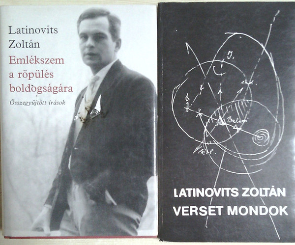 Latinovits Zoltán - Emlékszem a röpülés boldogságára (Összegyűjtött írások) + Verset mondok (Tanulmányok, nyilatkozatok, műsorok)