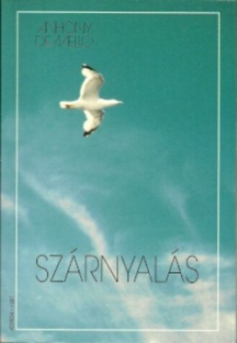 Anthony de Mello - Sz�rnyal�s - Elm�lked�sek r�vid t�rt�netek alapj�n