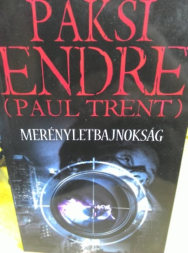 Paul Trent  (Paksi Endre) - Mernyletbajnoksg