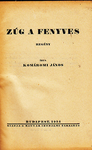 Komromi Jnos - Zg a fenyves