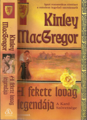 Kinley MacGregor - A fekete lovag legendja - A kard szvetsge