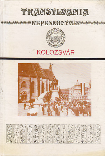 B�lint Istv�n J�nos szerk. - Kolozsv�r -Transylvania k�pesk�nyvek