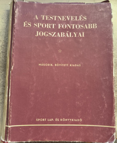 A testnevels s sport fontosabb jogszablyai