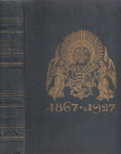Balla Antal (szerk.) - A magyar országgyűlés története 1867-1927