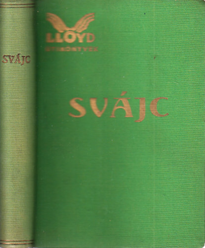 Balassa Emil szerk. - Sv�jc (Lloyd �tik�nyvek)