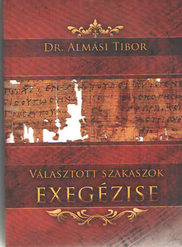 Dr. Almsi Tibor - Vlasztott szakaszok exegzise