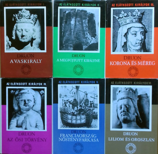 Maurice Druon - Az elátkozott királyok I-VI.