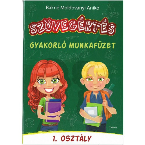 Bakn Moldovnyi Anik - Szvegrts gyakorl munkafzet 1. osztly