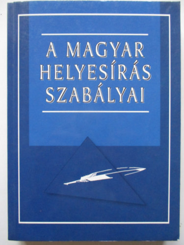 Szalay Knyvkiad - A magyar helyesrs szablyai