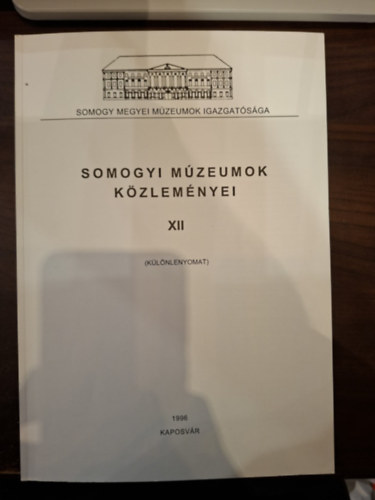Horváth János, Bóra Ferenc, Király István Szabolcs Knézy Judit - Somogyi Múzeumok Közleményei XII. (Különlenyomat): Hagyományok és újítások a paraszti táplálkozásban Somogyban (1880-1920), Balázs János művészete,
