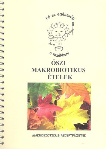 Sebestyén Szilvia - Őszi makrobiotikus ételek